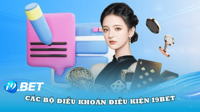 Điều Khoản & Điều Kiện Chung tại i9bet